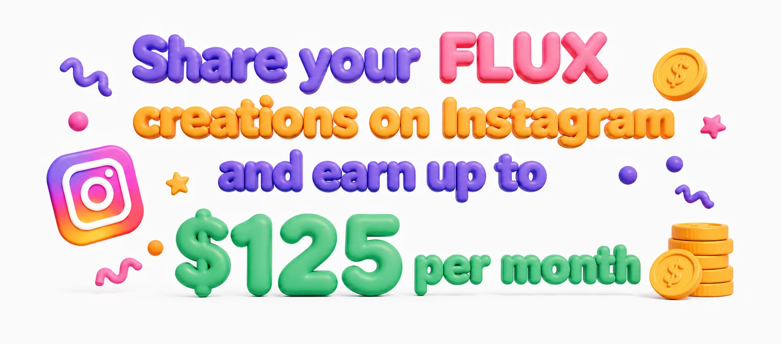 Share your FLUX creations on Instagram and earn up to $125 per month